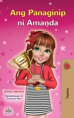 Amanda's Dream (Tagalog Children's Book - Filipino) by Kidkiddos Books, Shelley Admont