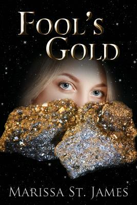 Fool's Gold by Marissa St James
