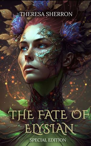 The Fate of Elysian  by Theresa Sherron