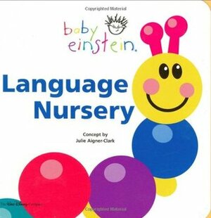 Language Nursery (Baby Einstein) by Julie Aigner-Clark, Nadeem Zaidi