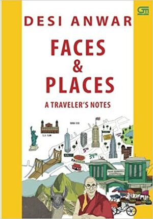Faces & Places: A Traveler's Notes by Desi Anwar