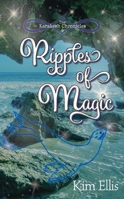 Ripples of Magic by Kim Ellis