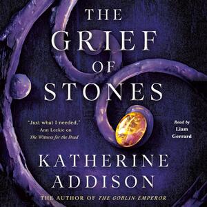 The Grief of Stones by Katherine Addison