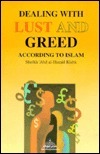 Dealing with Lust and Greed According to Islam by Aisha Bewley, Abdalhaqq Bewley, عبد الحميد كشك