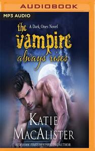 The Vampire Always Rises by Katie MacAlister