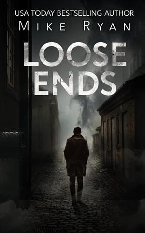 Loose Ends by Mike Ryan