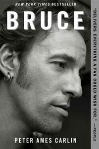 Bruce by Peter Ames Carlin