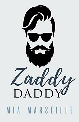 Zaddy Daddy by Mia Marseille