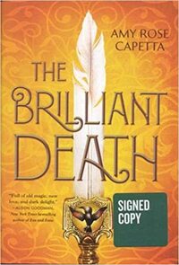 The Brilliant Death by A.R. Capetta