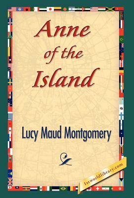 Anne of the Island by L.M. Montgomery