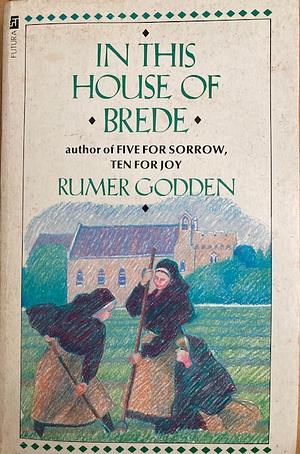 In this House of Brede by Rumer Godden