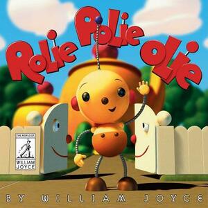 Rolie Polie Olie by William Joyce