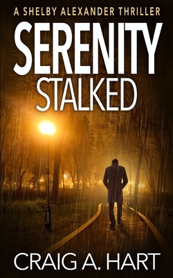 Serenity Stalked by Craig A. Hart