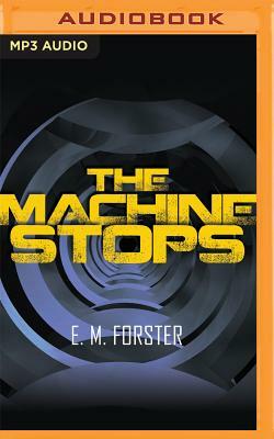 The Machine Stops by E.M. Forster