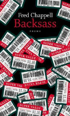 Backsass: Poems by Fred Chappell