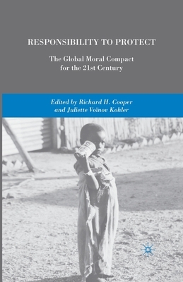 Responsibility to Protect: The Global Moral Compact for the 21st Century by 