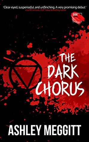 The Dark Chorus by Ashley Meggitt