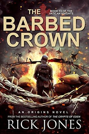The Barbed Crown by Rick Jones