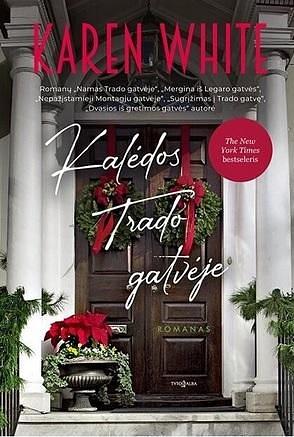 Kalėdos Trado gatvėje by Karen White, Loreta Gema Baltaduonė