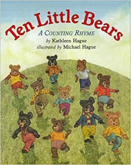 Ten Little Bears: A Counting Rhyme by Kathleen Hague