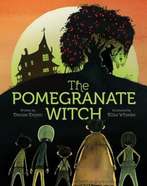 The Pomegranate Witch: (halloween Children's Books, Early Elementary Story Books, Scary Stories for Kids) by Denise Doyen