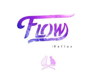 Flow: Reflux by Honey B (허니비)