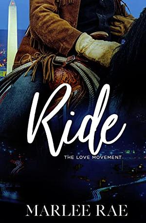 Ride (The Love Movement) by Marlee Rae