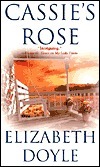 Cassie's Rose by Elizabeth Doyle