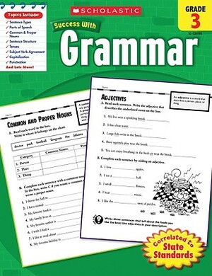 Scholastic Success With: Grammar, Grade 3 by Scholastic, Inc