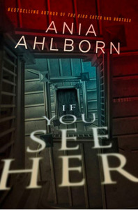 If You See Her by Ania Ahlborn