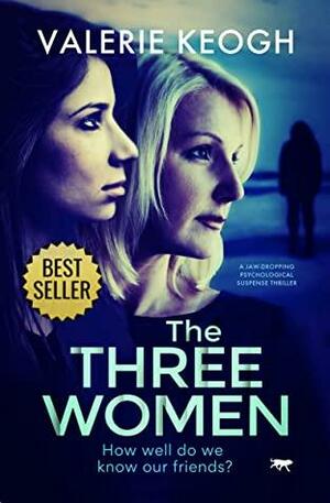 The Three Women by Valerie Keogh