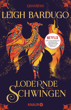 Lodernde Schwingen: Roman by Leigh Bardugo