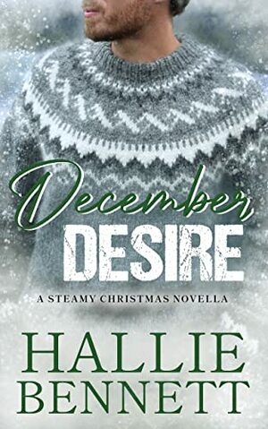 December Desire: A Curvy Girl Christmas Romance by Hallie Bennett