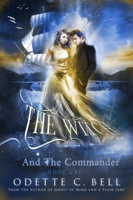 The Witch and the Commander by Odette C. Bell