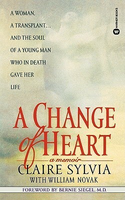 A Change of Heart: A Memoir by William Novak, Claire Sylvia