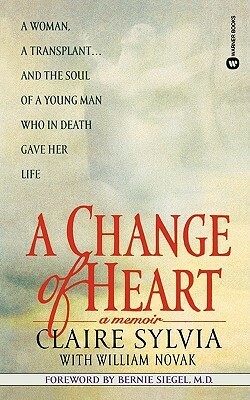 A Change of Heart: A Memoir by Claire Sylvia, William Novak