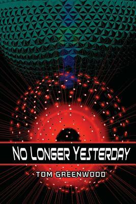 No Longer Yesterday by Tom Greenwood