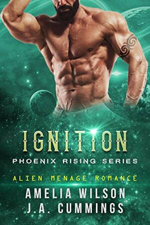 Ignition by J.A. Cummings, Amelia Wilson