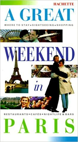 A Great Weekend In Paris: by Catherine Synave, Betty der Andreassian