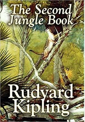 The Second Jungle Book by Rudyard Kipling, Fiction, Classics by Rudyard Kipling