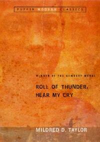 Roll of Thunder, Hear My Cry by Mildred D. Taylor