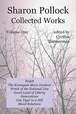 Sharon Pollock: Collected Works Volume One: Volume One by Sharon Pollock