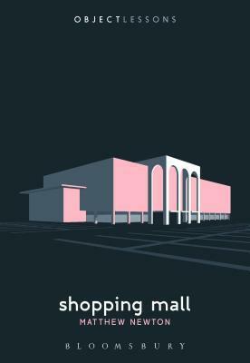 Shopping Mall by Matthew Newton