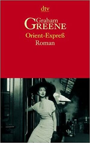 Orient-Expreß by Graham Greene, Gerhard Beckmann