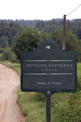 Nothing Happened: A History by Susan A. Crane