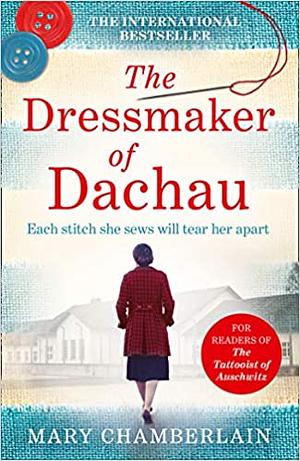 The Dressmaker of Dachau by Mary Chamberlain