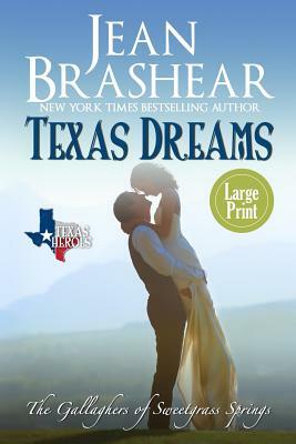 Texas Dreams (Large Print Edition): The Gallaghers of Sweetgrass Springs by Jean Brashear