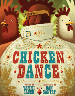 Chicken Dance by Dan Santat, Tammi Sauer