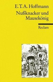 Nußknacker und Mausekönig by E.T.A. Hoffmann