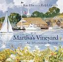 Martha's Vineyard: An Affectionate Memoir by Ralph Graves, Ray G. Ellis